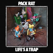 Pack Rat – Life's A Trap